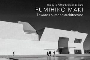 [Nov/6] Fumihiko Maki: Towards Humane Architecture